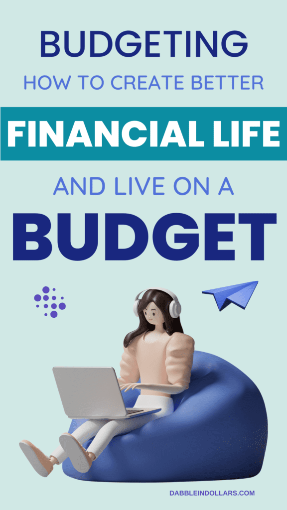 How to Create a Better Financial Life and Live on a Budget Every Day Saving Tips