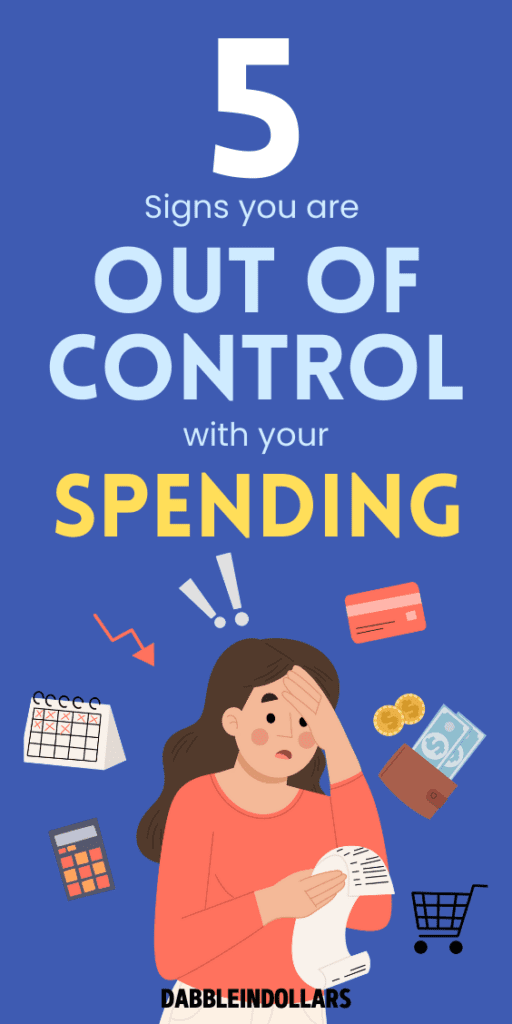 5 Signs You Are Out of Control With Your Spending