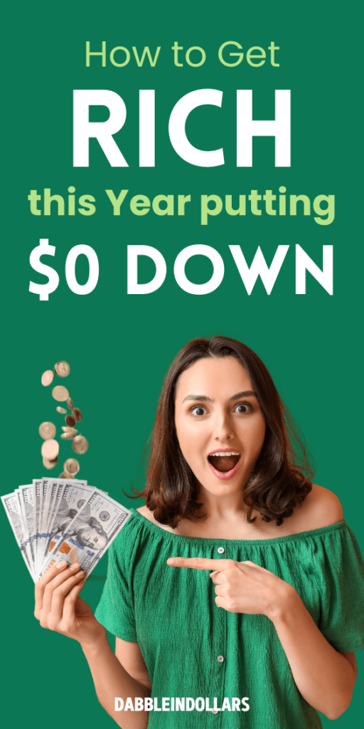 How to Get Rich This Year Putting $0 Down