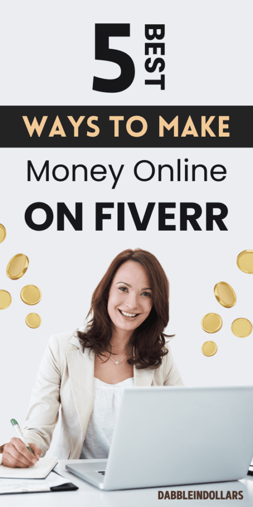 Top 5 Ways to Earn Money on Fiverr: Online Success